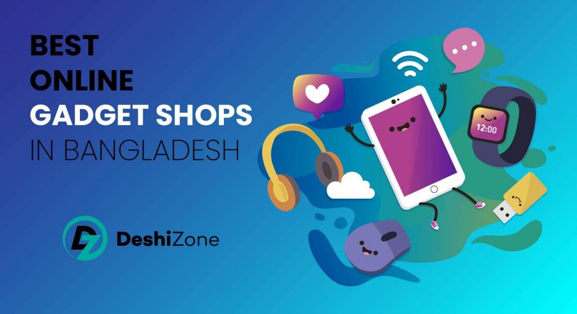 Best Online Gadget Shops In Bangladesh