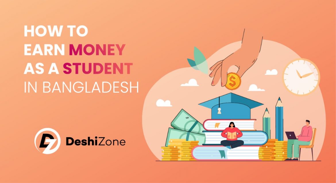 How To Earn Money As A Student In Bangladesh