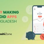 Best Money Making Android Apps In Bangladesh